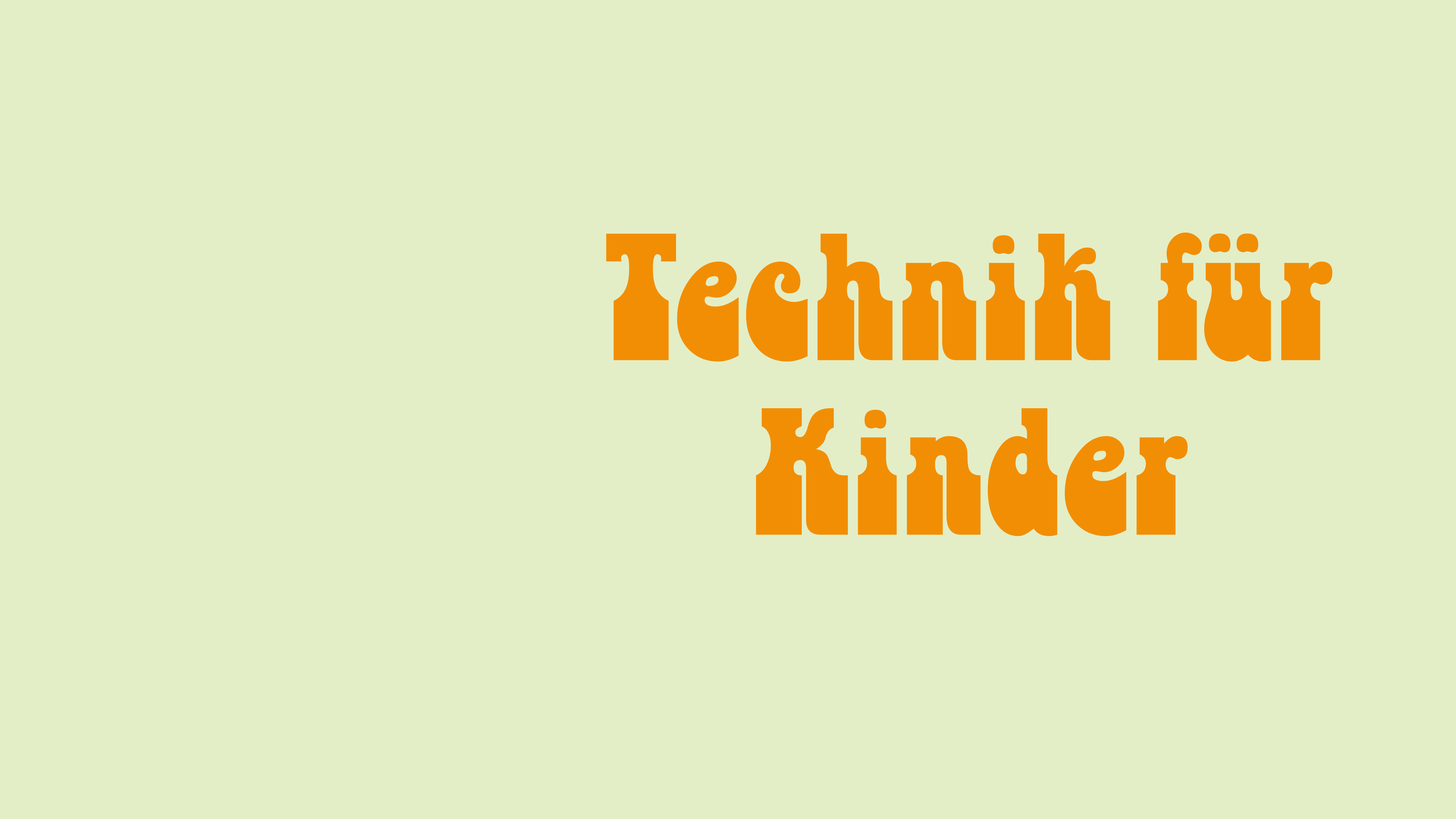 Technik für Kinder