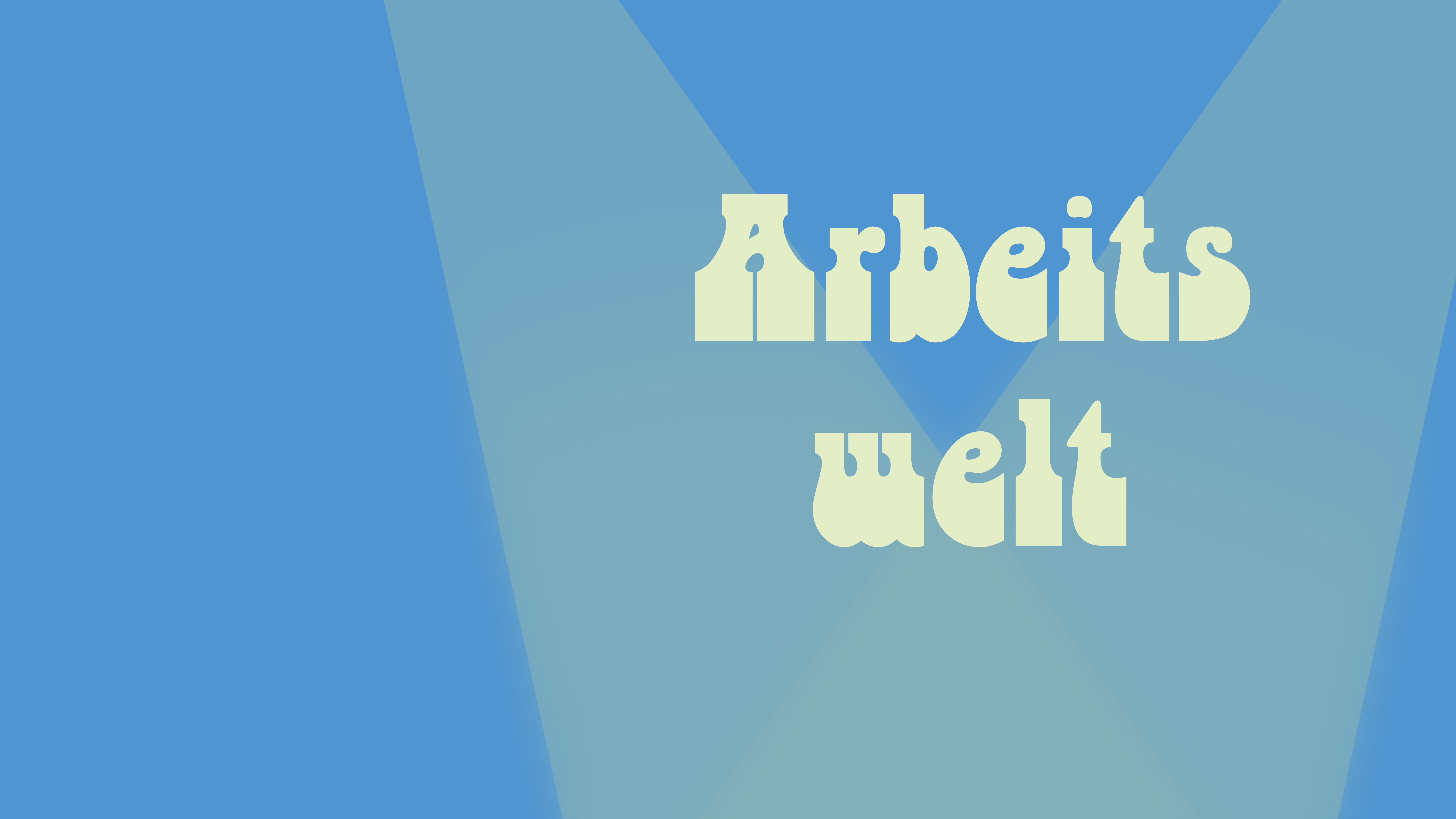 Arbeitswelt
