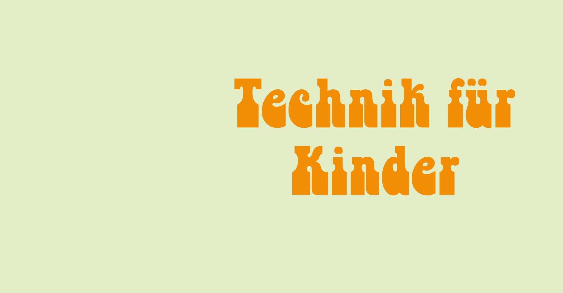 Technik für Kinder
